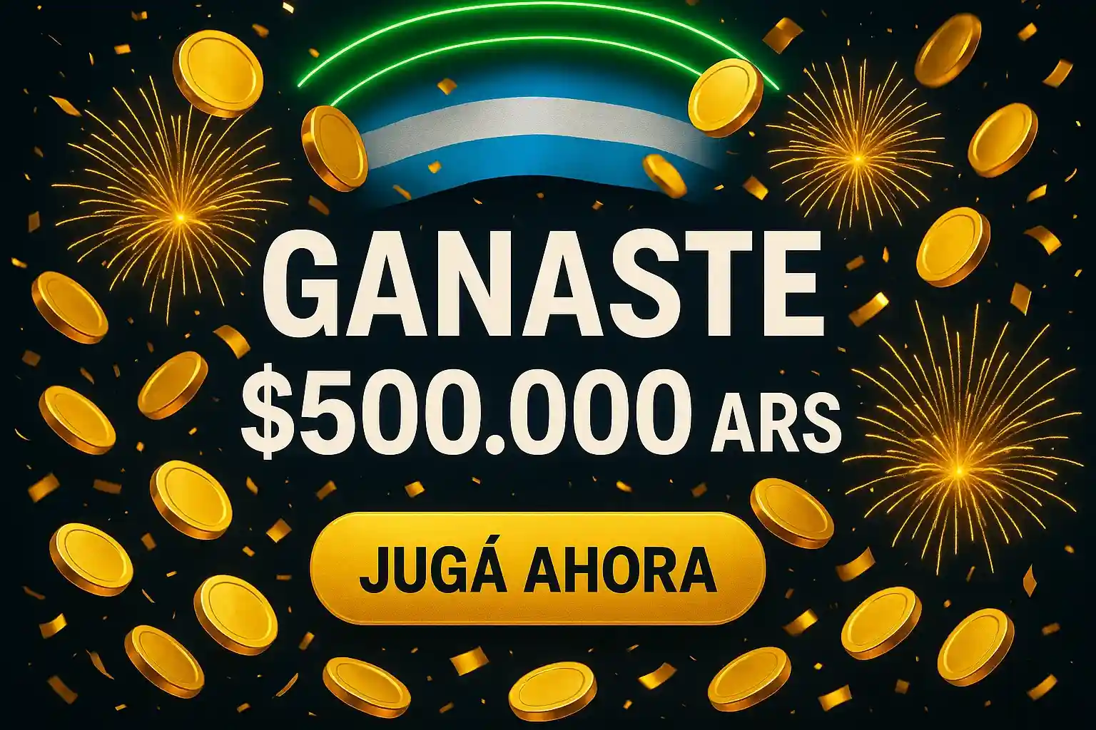 Banner casino premium: ganaste $500.000 ARS, botón Jugá Ahora, confeti y fuegos artificiales
